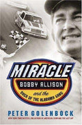 Cover of Miracle: Bobby Allison and the Saga of the Alabama Gang