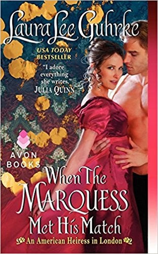 Cover of When The Marquess Met His Match: A Passionate Regency Romance About a Scoundrel, a Matchmaker, and Desire (American Heiress in London, 1)