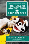 Cover of The Fall of Advertising and the Rise of PR: How Publicity and Credibility Build Modern Brands Better Than Traditional Marketing