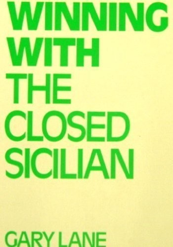 Cover of Winning With the Closed Sicilian (Batsford Chess Library)