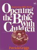 Cover of Opening the Bible with Children: Beginning Bible Skills (A Griggs Educational Resource)