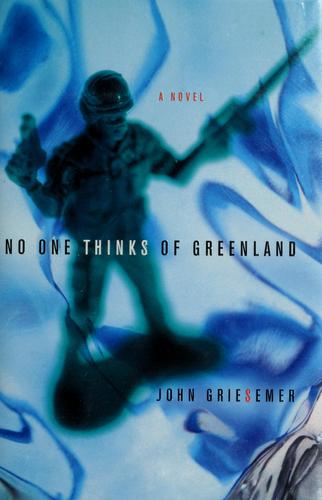Cover of No One Thinks of Greenland: A Novel