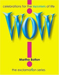 Cover of Wow!: Celebrations for the Successes of Life (Exclamation Series)