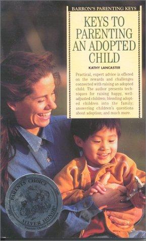 Cover of Keys to Parenting an Adopted Child (Barron's Parenting Keys)