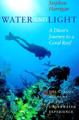 Cover of Water and Light: A Diver's Journey to a Coral Reef (Southwestern Writers Collection Series, Wittliff Collections at Texas State University)