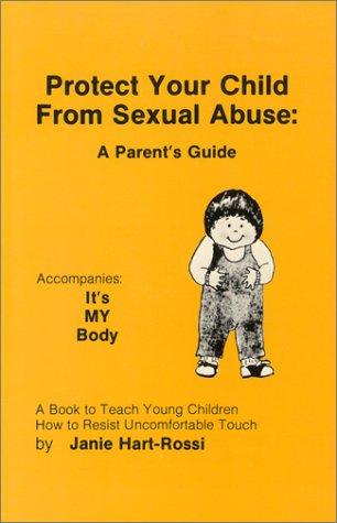 Cover of Protect Your Child from Sexual Abuse
