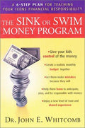 Cover of The Sink or Swim Money Program : The 6-Step Plan for Teaching Your Teens Financial Responsibility