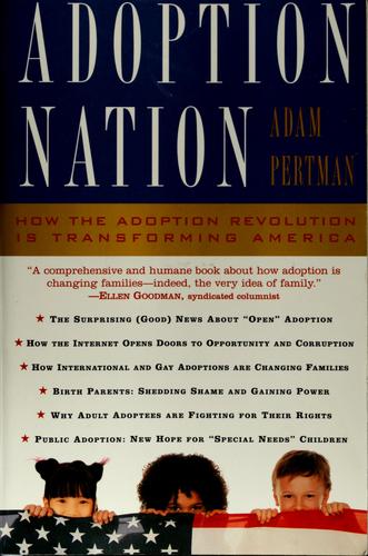 Cover of Adoption Nation: How The Adoption Revolution Is Transforming America
