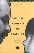 Cover of Critical Incidents in Teaching: Developing Professional Judgement