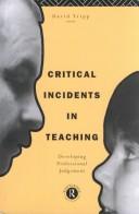 Cover of Critical Incidents in Teaching: Developing Professional Judgement