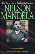 Cover of Nelson Mandela: The Early Life of Rolihlahla Mandiba