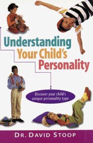 Cover of Understanding Your Child's Personality: Discover Your Child's Unique Personality Type