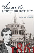 Cover of Lincoln Reshapes the Presidency
