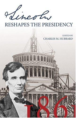Cover of Lincoln Reshapes the Presidency