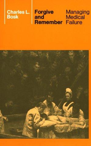 Cover of Forgive and Remember: Managing Medical Failure