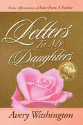 Cover of Letters To My Daughters: Poetic Affirmations of Love from A Father
