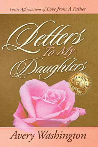 Cover of Letters To My Daughters: Poetic Affirmations of Love from A Father