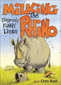 Cover of Milking the Rhino: Dangerously Funny Lists
