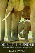 Cover of Silent Thunder : Hidden Voice of Elephants