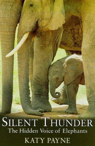 Cover of Silent Thunder : Hidden Voice of Elephants