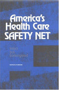 Cover of America's Health Care Safety Net: Intact but Endangered
