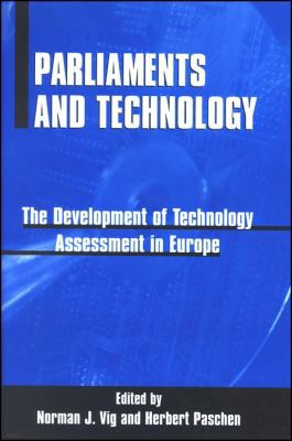 Cover of Parliaments and Technology: The Development of Technology Assessment in Europe