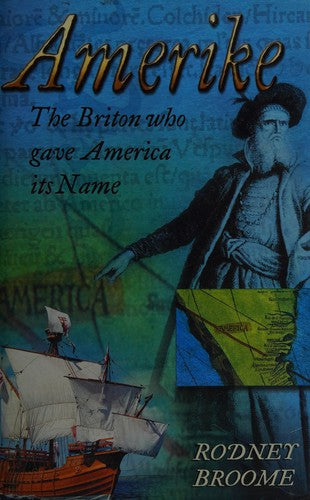 Cover of Amerike, the Briton who gave America its name