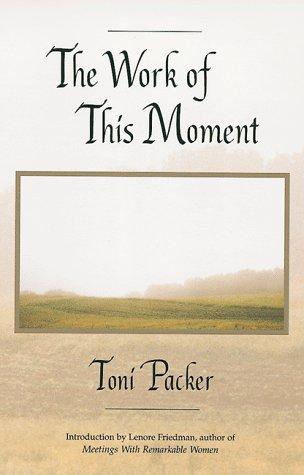 Cover of The Work of This Moment