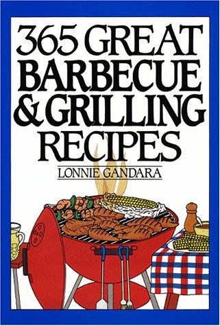 Cover of 365 Great Barbeque and Grill Anniversary Edition