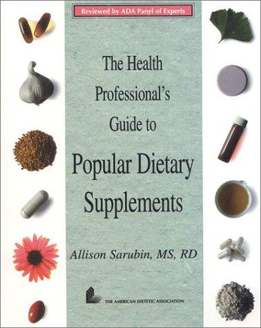 Cover of The Health Professional's Guide to Popular Dietary Supplements