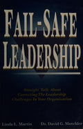 Cover of Fail-safe leadership: Straight talk about correcting the leadership challenges in your organization