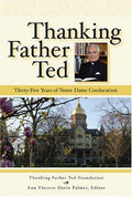 Cover of Thanking Father Ted: Thirty-Five Years of Notre Dame Coeducation
