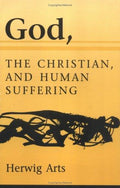 Cover of God, the Christian, and Human Suffering