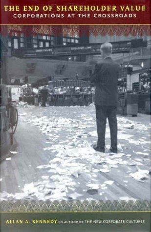 Cover of The End Of Shareholder Value: Corporations At The Crossroads