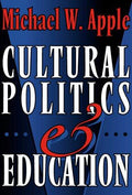 Cover of Cultural Politics and Education (John Dewey Lecture Series)
