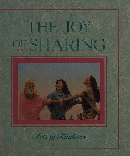 Cover of The Joy of Sharing : Acts of Kindness