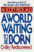 Cover of A World Waiting to Be Born: Civility Rediscovered
