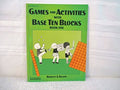 Cover of Games and Activities with Base Ten Blocks, Book 1 (Grades 1-4)