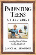 Cover of Parenting Teens: A Field Guide