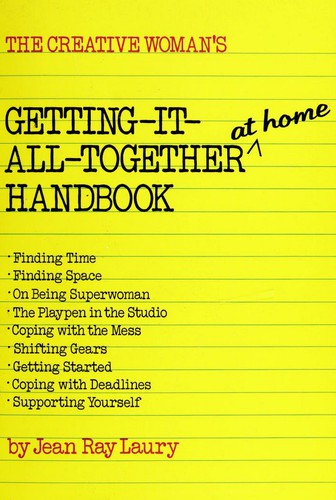 Cover of The Creative Woman's Getting-It-All-Together Handbook