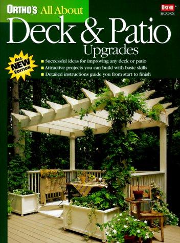 Cover of Ortho's All About Deck and Patio Upgrades (Ortho's All About Home Improvement)