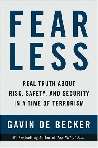 Cover of Fear Less: Real Truth About Risk, Safety, and Security in a Time of Terrorism