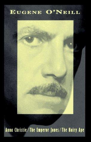 Cover of Anna Christie, The Emperor Jones, The Hairy Ape (Vintage International)