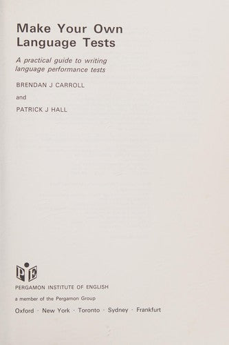 Cover of Make your own language tests: A practical guide to writing language performance tests (Language teaching methodology series)