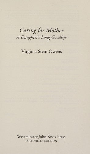 Cover of Caring for Mother: A Daughter's Long Goodbye