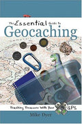 Cover of The Essential Guide to Geocaching: Tracking Treasure with Your GPS