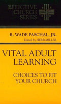 Cover of Vital Adult Learning: Choices to Fit Your Church (Effective Church)