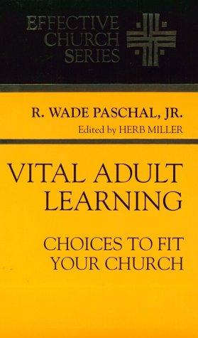 Cover of Vital Adult Learning: Choices to Fit Your Church (Effective Church)