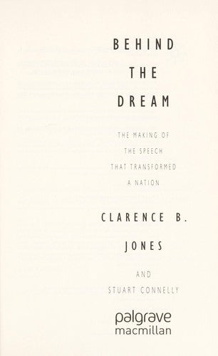 Cover of Behind the Dream: The Making of the Speech That Transformed a Nation