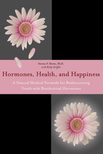 Cover of Hormones, Health, and Happiness: A Natural Medical Formula for Rediscovering Youth